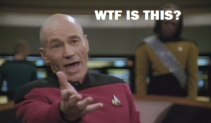 Cpt. Picard WTF