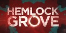 TV Review: “Hemlock Grove”… WTF?